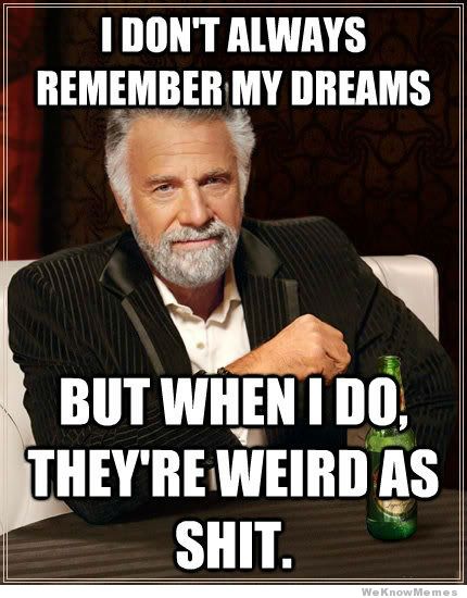 i-dont-always-remember-my-dreams